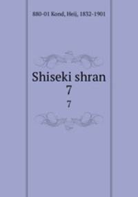 Shiseki shran. 7