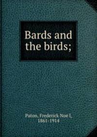 Bards and the birds;