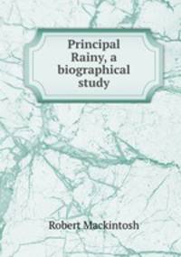 Principal Rainy, a biographical study