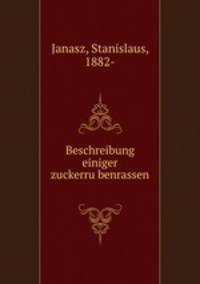 Beschreibung einiger zuckerru?benrassen