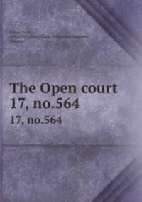 The Open court. 17, no.564