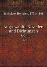 Ausgewhlte Novellen und Dichtungen. 06
