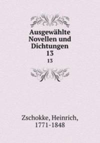 Ausgewhlte Novellen und Dichtungen. 13