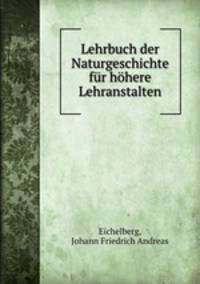 Lehrbuch der Naturgeschichte fur hohere Lehranstalten