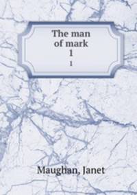The man of mark. 1