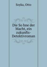 Die So?hne der Macht, ein zukunfts-Detektivroman