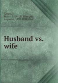 Husband vs. wife
