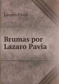 Brumas por Lazaro Pavia.