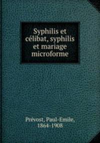 Syphilis et celibat, syphilis et mariage microforme