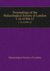 Proceedings of the Malacological Society of London. v 16.41904.15