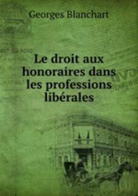 Le droit aux honoraires dans les professions liberales