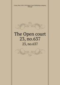 The Open court. 23, no.637