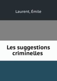 Les suggestions criminelles