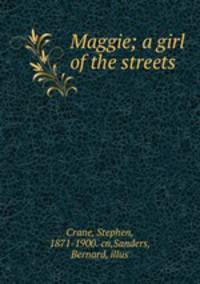 Maggie; a girl of the streets