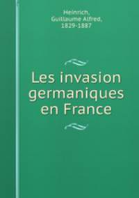 Les invasion germaniques en France