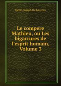 Le compere Mathieu, ou Les bigarrures de l