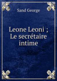 Leone Leoni ; Le secretaire intime