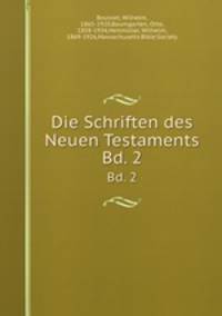 Die Schriften des Neuen Testaments. Bd. 2
