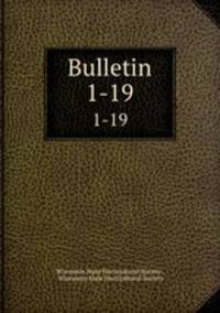 Bulletin.. 1-19