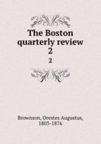 The Boston quarterly review. 2