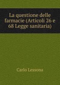 La questione delle farmacie (Articoli 26 e 68 Legge sanitaria)