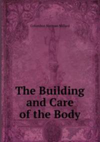 The Building and Care of the Body