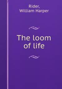 The loom of life