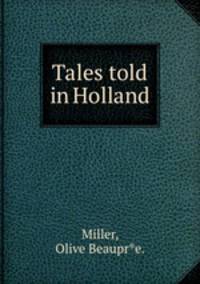 Tales told in Holland