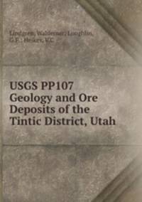 USGS PP107 Geology and Ore Deposits of the Tintic District, Utah