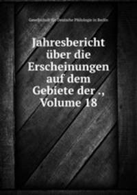 Jahresbericht uber die Erscheinungen auf dem Gebiete der ., Volume 18