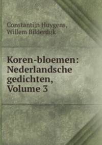 Koren-bloemen: Nederlandsche gedichten, Volume 3