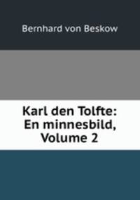 Karl den Tolfte: En minnesbild, Volume 2
