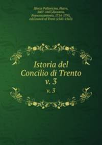Istoria del Concilio di Trento. v. 3