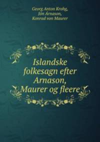 Islandske folkesagn efter Arnason, Maurer og fleere