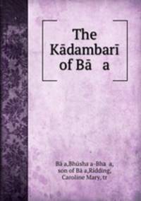The Kadambari of Ba a