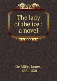 The lady of the ice : a novel