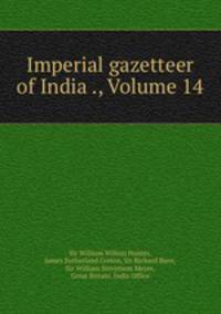 Imperial gazetteer of India ., Volume 14