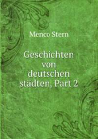Geschichten von deutschen stadten, Part 2