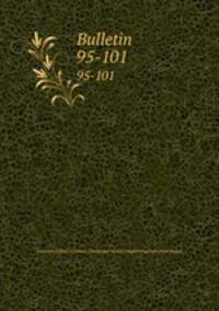 Bulletin. 95-101