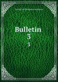 Bulletin .. 3
