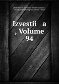 Izvestii a , Volume 94