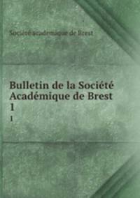 Bulletin de la Societe Academique de Brest