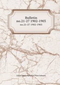 Bulletin. no.21-27 1902-1903