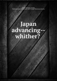 Japan advancing--whither? .