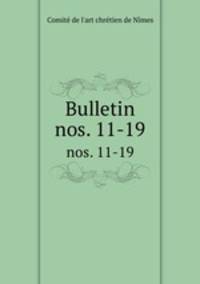 Bulletin. nos. 11-19