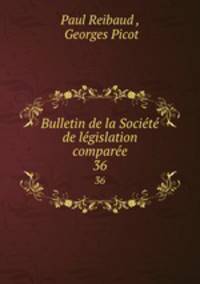 Bulletin de la Societe de legislation comparee