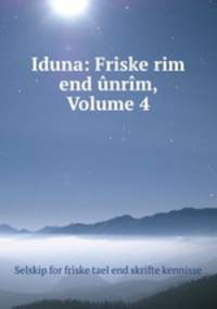 Iduna: Friske rim end unrim, Volume 4