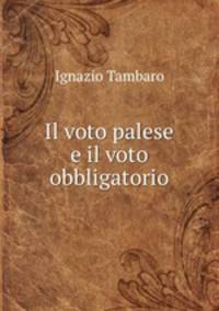 Il voto palese e il voto obbligatorio