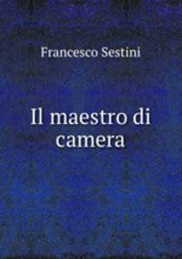 Il maestro di camera.
