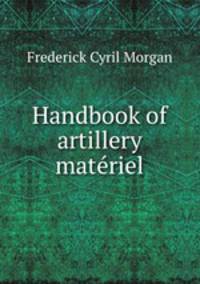 Handbook of artillery materiel
